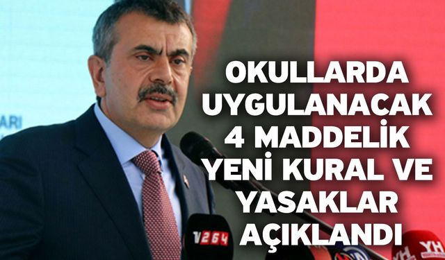 Okullarda uygulanacak 4 maddelik yeni kural ve yasaklar açıklandı