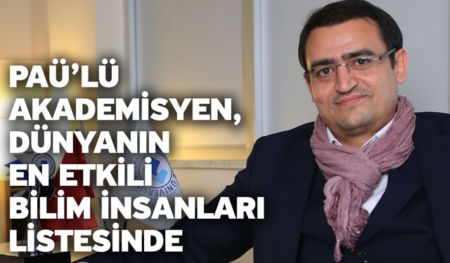 PAÜ’lü Akademisyen, Dünyanın En Etkili Bilim İnsanları Listesinde