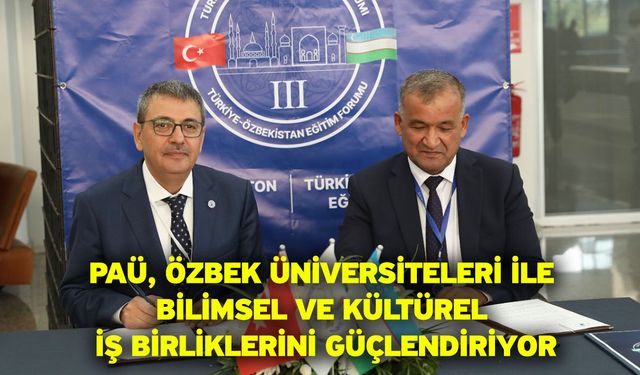 PAÜ, Özbek Üniversiteleri ile Bilimsel ve Kültürel İş Birliklerini Güçlendiriyor