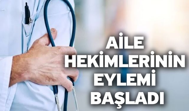 Aile Hekimlerinin Eylemi Başladı