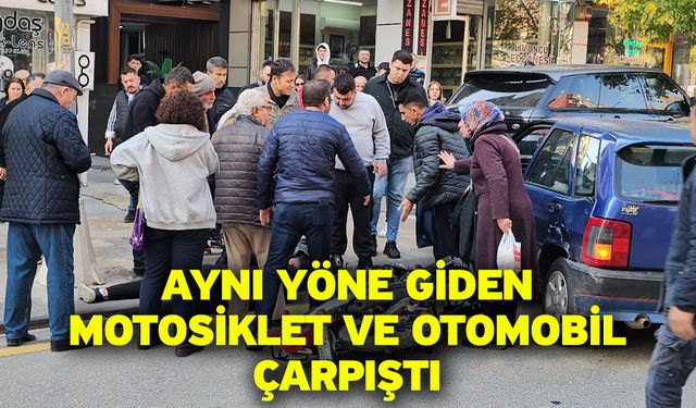 Aynı yöne giden motosiklet ve otomobil çarpıştı