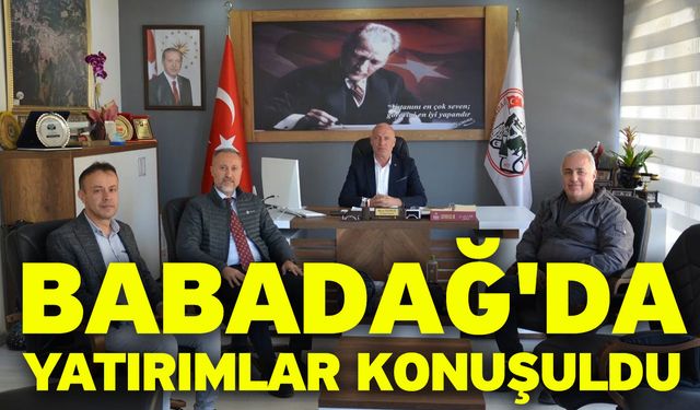 Babadağ'da yatırımlar konuşuldu