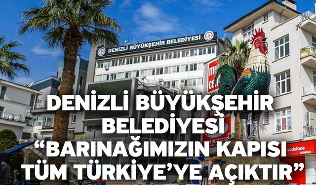 Denizli Büyükşehir Belediyesi; “Barınağımızın kapısı tüm Türkiye’ye açıktır”