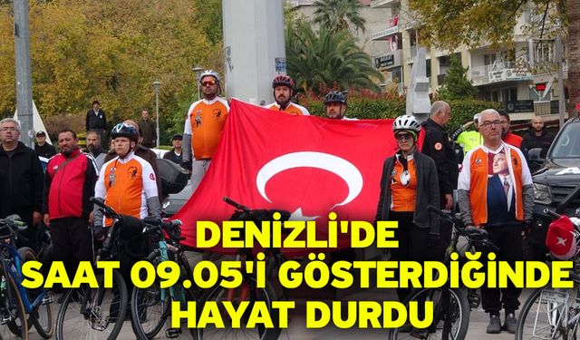 Denizli'de saat 09.05'i gösterdiğinde hayat durdu