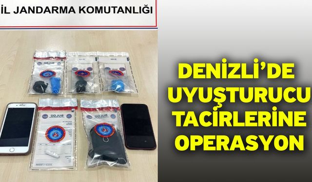 Denizli’de uyuşturucu tacirlerine operasyon