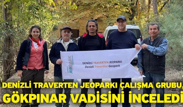 Denizli Traverten Jeoparkı Çalışma Grubu, Gökpınar Vadisini inceledi