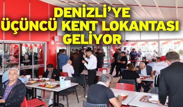 Denizli’ye Üçüncü Kent Lokantası Geliyor