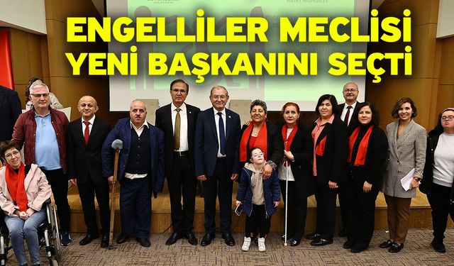 Engelliler Meclisi Yeni Başkanını Seçti