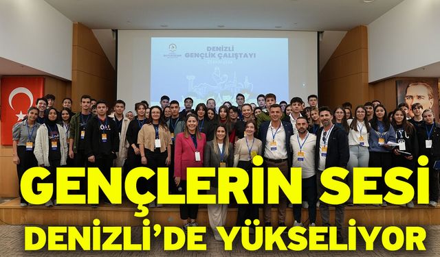 Gençlerin Sesi Denizli’de Yükseliyor