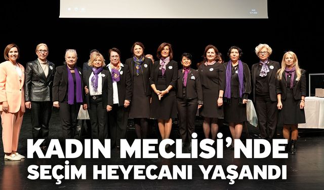 Kadın Meclisi’nde seçim heyecanı yaşandı