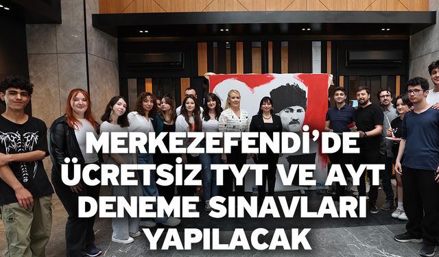 Merkezefendi’de Ücretsiz TYT Ve AYT Deneme Sınavları Yapılacak