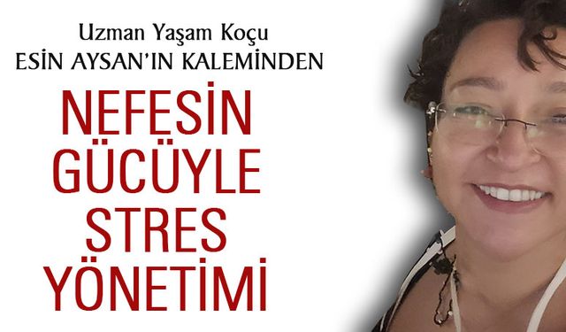 Nefesin Gücüyle Stres Yönetimi