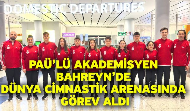 PAÜ’lü Akademisyen Bahreyn’de Dünya Cimnastik Arenasında Görev Aldı