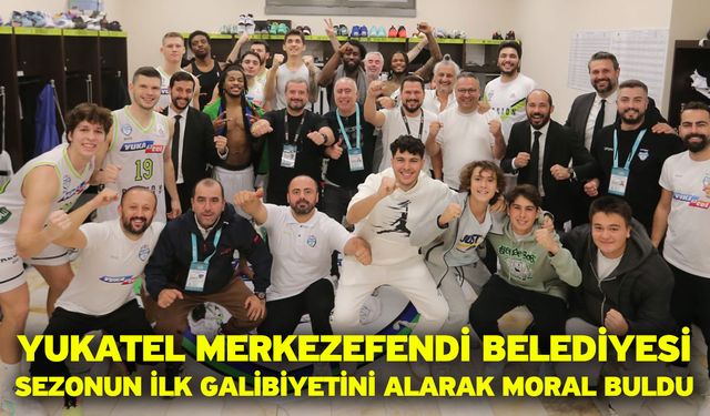 Yukatel Merkezefendi Belediyesi Sezonun İlk Galibiyetini Alarak Moral Buldu