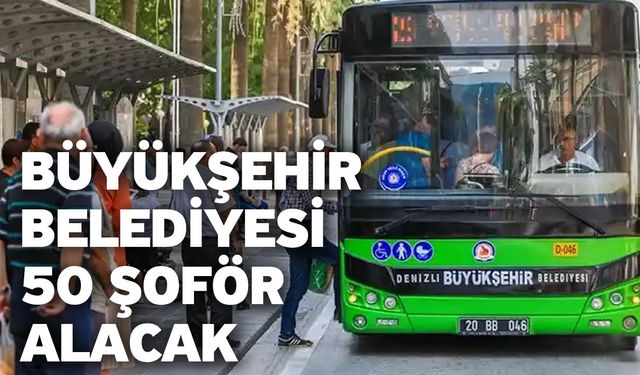 Büyükşehir Belediyesi 50 Şoför Alacak