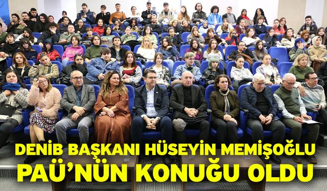 DENİB Başkanı Hüseyin Memişoğlu PAÜ’nün Konuğu Oldu