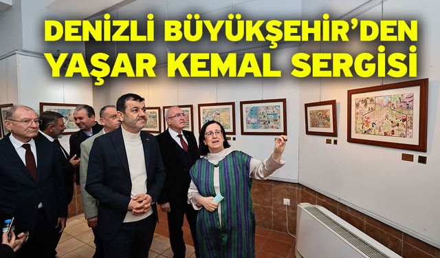 Denizli Büyükşehir’den Yaşar Kemal Sergisi