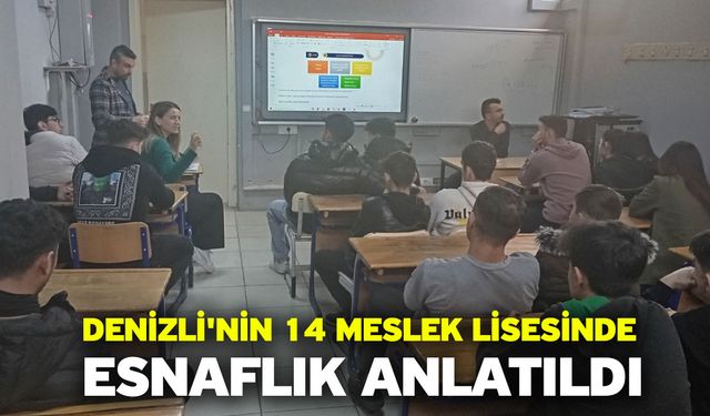 Denizli'nin 14 meslek lisesinde esnaflık anlatıldı