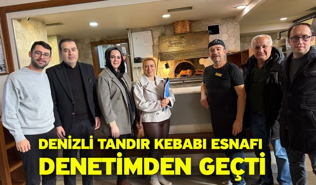 Denizli Tandır Kebabı esnafı denetimden geçti