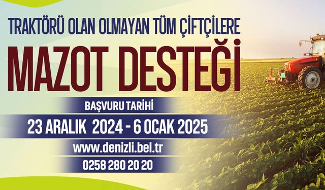 Denizli Büyükşehir’in mazot desteği başvuruları başladı!