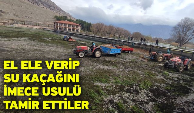 El ele verip su kaçağını imece usulü tamir ettiler