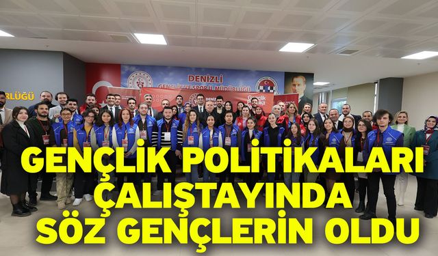 Gençlik Politikaları Çalıştayında söz gençlerin oldu