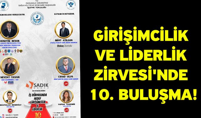 Girişimcilik ve Liderlik Zirvesi'nde 10. Buluşma!