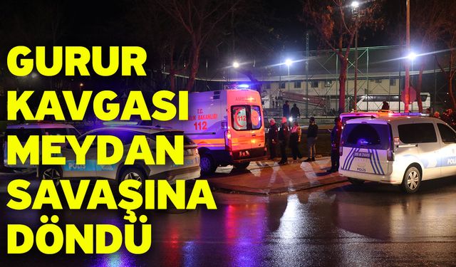 Gurur Kavgası Meydan Savaşına Döndü