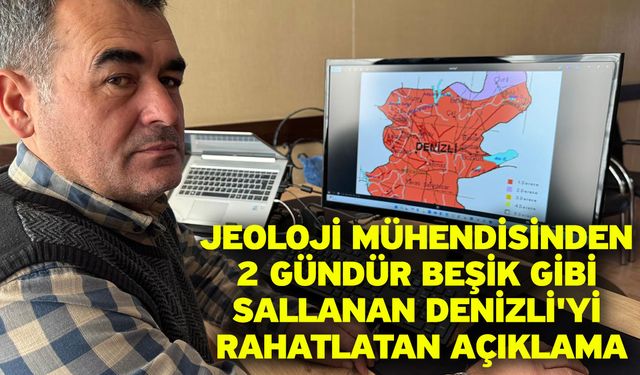 Jeoloji mühendisinden 2 gündür beşik gibi sallanan Denizli'yi rahatlatan açıklama