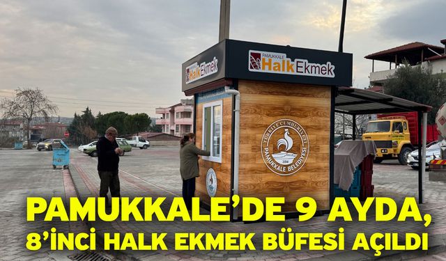 Pamukkale’de 9 Ayda, 8’inci Halk Ekmek Büfesi Açıldı