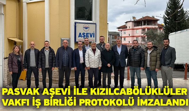 PASVAK Aşevi İle Kızılcabölüklüler Vakfı İş Birliği Protokolü İmzalandı