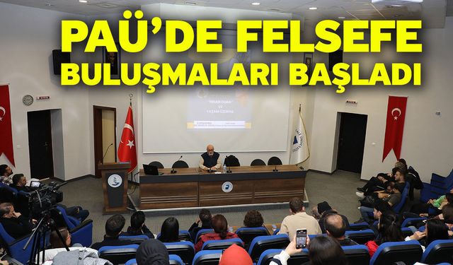 PAÜ’de Felsefe Buluşmaları Başladı