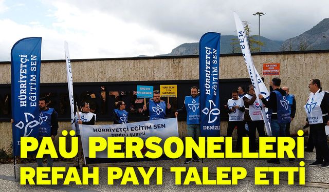 PAÜ personelleri refah payı talep etti