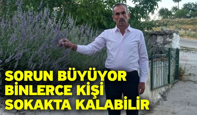 Sorun büyüyor! Binlerce kişi sokakta kalabilir