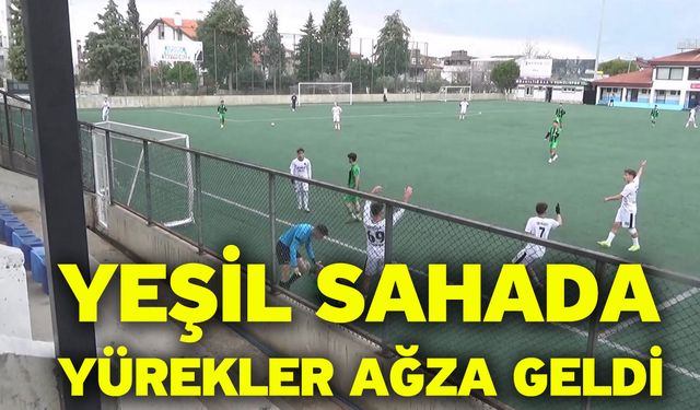 Yeşil sahada yürekler ağza geldi