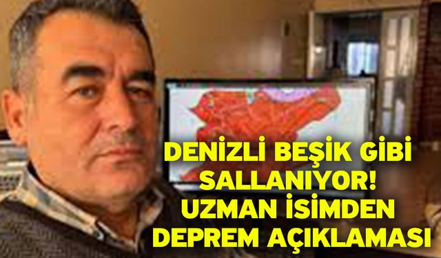 Denizli Beşik gibi sallanıyor! Uzman isimden deprem açıklaması