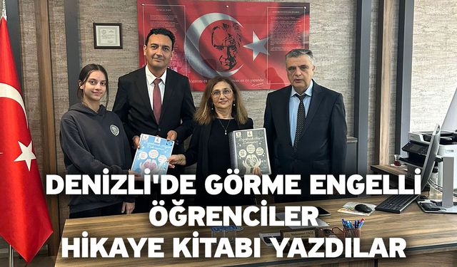 Denizli'de Görme Engelli Öğrenciler Hikaye Kitabı Yazdılar