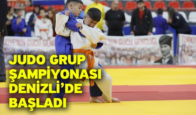 Judo grup şampiyonası Denizli’de başladı