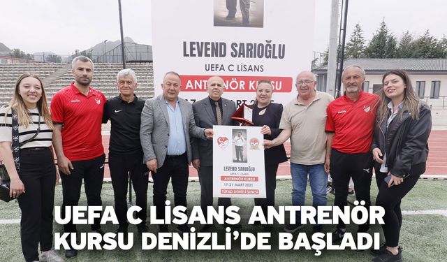 UEFA C Lisans Antrenör Kursu Denizli’de başladı
