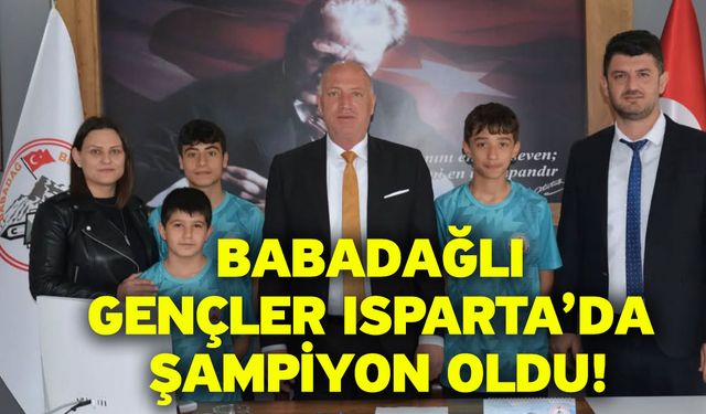 Babadağlı Gençler Isparta’da Şampiyon Oldu!
