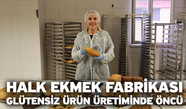 Halk Ekmek Fabrikası, Glütensiz Ürün Üretiminde Öncü