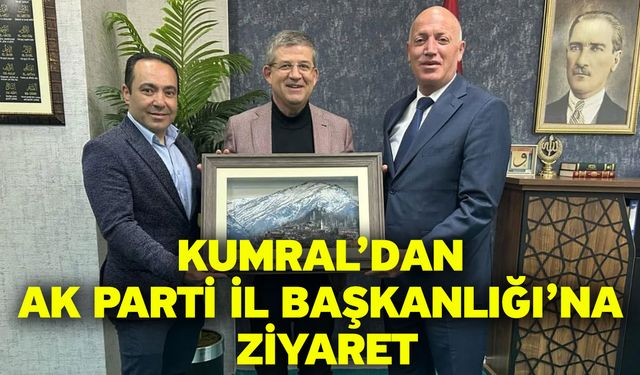 Kumral’dan AK Parti İl Başkanlığı’na Ziyaret