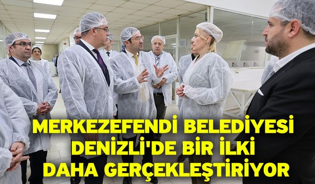 Merkezefendi Belediyesi Denizli'de Bir İlki Daha Gerçekleştiriyor