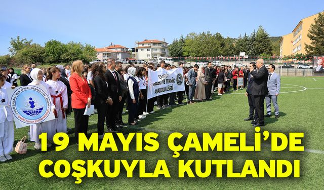 19 Mayıs Çameli’de Coşkuyla Kutlandı