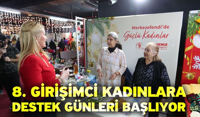 8. Girişimci Kadınlara Destek Günleri Başlıyor