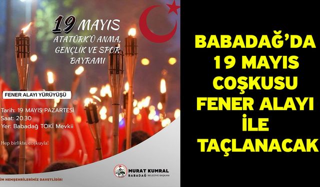 Babadağ’da 19 Mayıs Coşkusu Fener Alayı ile Taçlanacak