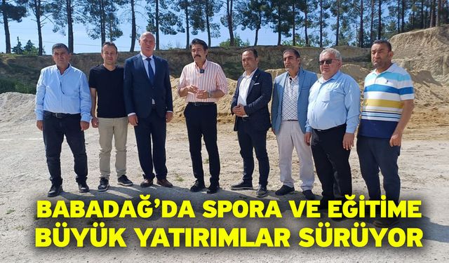 Babadağ’da Spora ve Eğitime Büyük Yatırımlar Sürüyor