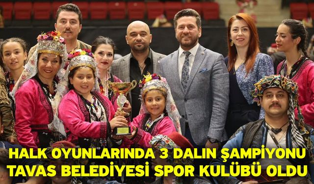 Halk oyunlarında 3 dalın şampiyonu Tavas Belediyesi Spor Kulübü oldu