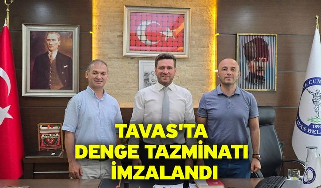 Tavas'ta Denge Tazminatı İmzalandı