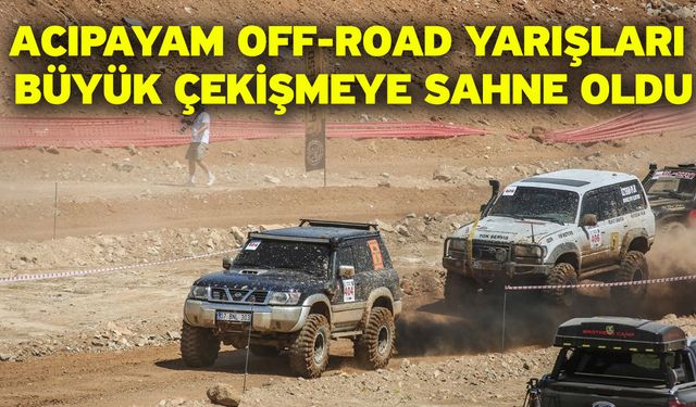 Acıpayam off-road yarışları büyük çekişmeye sahne oldu